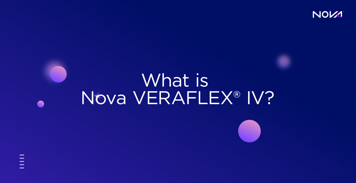 What is VERAFLEX® IV?