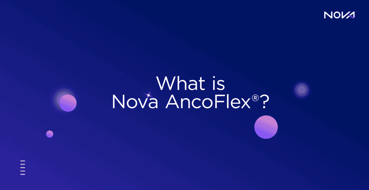 What is Nova AncoFlex® 