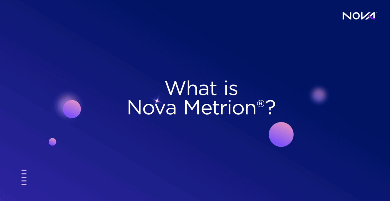 What is Nova Metrion®?