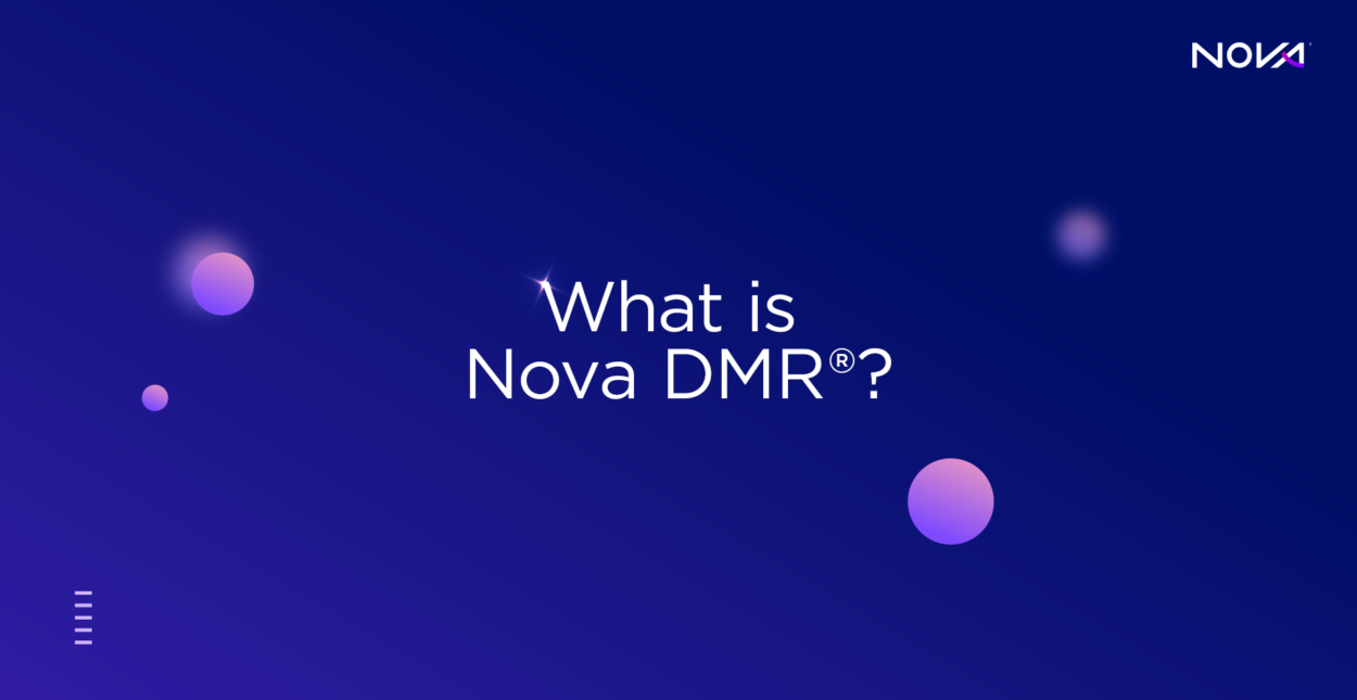 What is Nova DMR®?